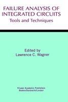 Failure Analysis of Integrated Circuits  - Libro Chapman and Hall, The Springer International Series in Engineering and Computer Science | Libraccio.it