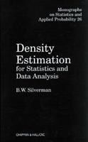 Density Estimation for Statistics and Data Analysis - Bernard. W. Silverman - Libro Taylor & Francis Ltd, Chapman & Hall/CRC Monographs on Statistics and Applied Probability | Libraccio.it