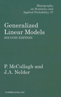 Generalized Linear Models - P. McCullagh, John A. Nelder - Libro Taylor & Francis Ltd, Chapman & Hall/CRC Monographs on Statistics and Applied Probability | Libraccio.it