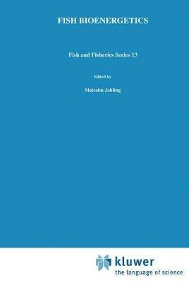 Fish Bioenergetics - M. Jobling - Libro Chapman and Hall, Fish & Fisheries Series | Libraccio.it