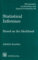 Statistical Inference Based on the likelihood - Adelchi Azzalini - Libro Taylor & Francis Ltd, Chapman & Hall/CRC Monographs on Statistics and Applied Probability | Libraccio.it