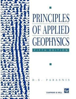 Principles of Applied Geophysics - D.S. Parasnis - Libro Chapman and Hall | Libraccio.it