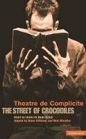 The Street Of Crocodiles - Bruno Schulz - Libro Bloomsbury Publishing PLC, Modern Plays | Libraccio.it