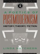 A Poetics of Postmodernism