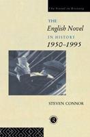 The English Novel in History, 1950 to the Present - Professor Steven Connor, Steven Connor - Libro Taylor & Francis Ltd | Libraccio.it