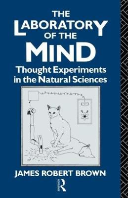 The Laboratory of the Mind - James Robert Brown - Libro Taylor & Francis Ltd, Philosophical Issues in Science | Libraccio.it