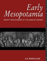 Early Mesopotamia - Nicholas Postgate - Libro Taylor & Francis Ltd | Libraccio.it