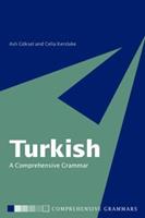 Turkish: A Comprehensive Grammar - Asli Göksel, Celia Kerslake - Libro Taylor & Francis Ltd, Routledge Comprehensive Grammars | Libraccio.it