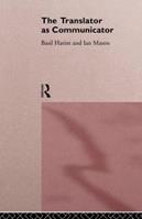 The Translator As Communicator - Basil Hatim, Ian Mason - Libro Taylor & Francis Ltd | Libraccio.it