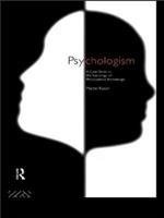 Psychologism - Martin Kusch - Libro Taylor & Francis Ltd, Philosophical Issues in Science | Libraccio.it