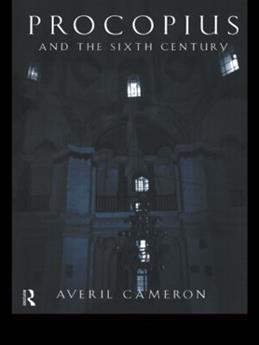 Procopius and the Sixth Century - Averil Cameron - Libro Taylor & Francis Ltd | Libraccio.it