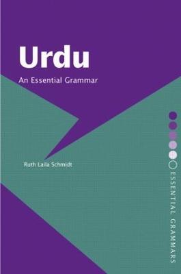Urdu: An Essential Grammar - Ruth Laila Schmidt - Libro Taylor & Francis Ltd, Routledge Essential Grammars | Libraccio.it