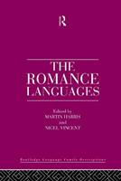 The Romance Languages  - Libro Taylor & Francis Ltd, Routledge Language Family Series | Libraccio.it