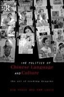 Politics of Chinese Language and Culture - Bob Hodge, Kam Louie - Libro Taylor & Francis Ltd, Culture and Communication in Asia | Libraccio.it