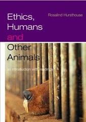 Ethics, Humans and Other Animals