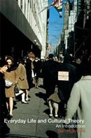 Everyday Life and Cultural Theory - Ben Highmore - Libro Taylor & Francis Ltd | Libraccio.it