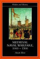 Medieval Naval Warfare 1000-1500 - Susan Rose - Libro Taylor & Francis Ltd, Warfare and History | Libraccio.it
