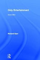 Only Entertainment - Richard Dyer - Libro Taylor & Francis Ltd | Libraccio.it