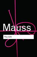 The Gift - Marcel Mauss - Libro Taylor & Francis Ltd, Routledge Classics | Libraccio.it