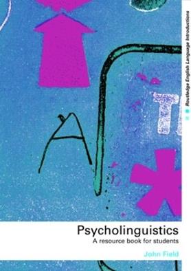 Psycholinguistics - John Field - Libro Taylor & Francis Ltd | Libraccio.it