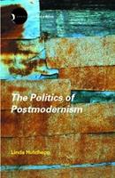 The Politics of Postmodernism - Linda Hutcheon - Libro Taylor & Francis Ltd, New Accents | Libraccio.it