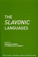 The Slavonic Languages - Professor Greville Corbett, Professor Bernard Comrie - Libro Taylor & Francis Ltd, Routledge Language Family Series | Libraccio.it