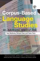 Corpus-Based Language Studies - Anthony McEnery, Richard Xiao, Yukio Tono - Libro Taylor & Francis Ltd, Routledge Applied Linguistics | Libraccio.it