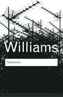 Television - Raymond Williams - Libro Taylor & Francis Ltd, Routledge Classics | Libraccio.it