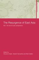 The Resurgence of East Asia  - Libro Taylor & Francis Ltd, Asia's Transformations | Libraccio.it