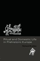 Ritual and Domestic Life in Prehistoric Europe - Richard Bradley - Libro Taylor & Francis Ltd | Libraccio.it
