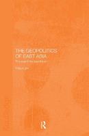 The Geopolitics of East Asia - Robyn Lim - Libro Taylor & Francis Ltd | Libraccio.it