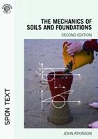 The Mechanics of Soils and Foundations - John Atkinson - Libro Taylor & Francis Ltd | Libraccio.it