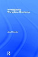 Investigating Workplace Discourse - Almut Koester - Libro Taylor & Francis Ltd, Domains of Discourse | Libraccio.it