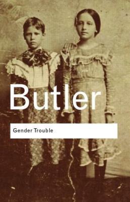 Gender Trouble - Judith Butler - Libro Taylor & Francis Ltd, Routledge Classics | Libraccio.it