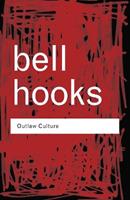 Outlaw Culture - bell hooks - Libro Taylor & Francis Ltd, Routledge Classics | Libraccio.it