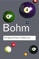 The Special Theory of Relativity - David Bohm - Libro Taylor & Francis Ltd, Routledge Classics | Libraccio.it