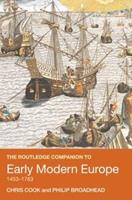The Routledge Companion to Early Modern Europe, 1453-1763 - Chris Cook, Philip Broadhead - Libro Taylor & Francis Ltd, Routledge Companions to History | Libraccio.it