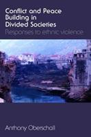 Conflict and Peace Building in Divided Societies - Anthony Oberschall - Libro Taylor & Francis Ltd | Libraccio.it