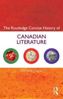 The Routledge Concise History of Canadian Literature - Richard J. Lane - Libro Taylor & Francis Ltd, Routledge Concise Histories of Literature | Libraccio.it