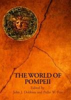 The World of Pompeii  - Libro Taylor & Francis Ltd, Routledge Worlds | Libraccio.it