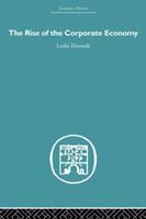 The Rise of the Corporate Economy - Leslie Hannah - Libro Taylor & Francis Ltd, Economic History | Libraccio.it
