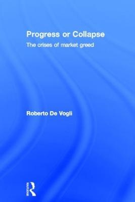 Progress or Collapse - Roberto De Vogli - Libro Taylor & Francis Ltd | Libraccio.it