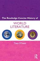 The Routledge Concise History of World Literature - Theo D'haen - Libro Taylor & Francis Ltd, Routledge Concise Histories of Literature | Libraccio.it