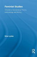 Feminist Studies - Nina Lykke - Libro Taylor & Francis Ltd, Routledge Advances in Feminist Studies and Intersectionality | Libraccio.it