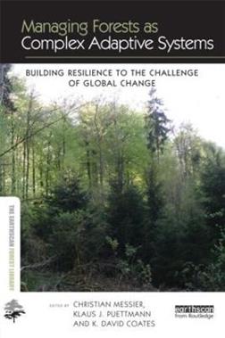 Managing Forests as Complex Adaptive Systems  - Libro Taylor & Francis Ltd, The Earthscan Forest Library | Libraccio.it