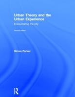 Urban Theory and the Urban Experience - Simon Parker - Libro Taylor & Francis Ltd | Libraccio.it