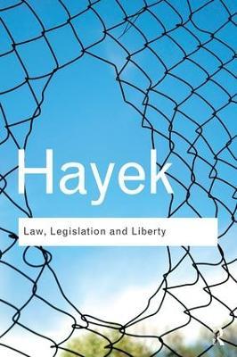 Law, Legislation and Liberty - F. A. Hayek - Libro Taylor & Francis Ltd, Routledge Classics | Libraccio.it