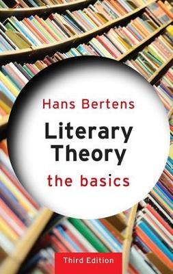 Literary Theory: The Basics - Hans Bertens - Libro Taylor & Francis Ltd, The Basics | Libraccio.it