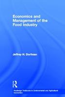 Economics and Management of the Food Industry - Jeffrey Dorfman - Libro Taylor & Francis Ltd, Routledge Textbooks in Environmental and Agricultural Economics | Libraccio.it