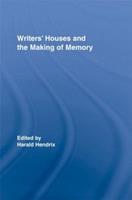 Writers' Houses and the Making of Memory  - Libro Taylor & Francis Ltd, Routledge Research in Cultural and Media Studies | Libraccio.it